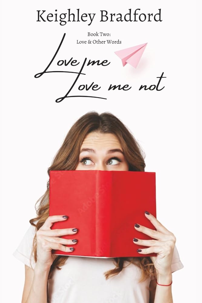 Love Me, Love Me Not: A spicy marriage of convenience romantic comedy (Love & Other Beautiful Words) cover image