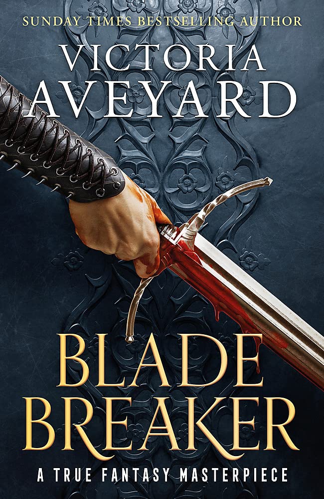 Blade Breaker: The brand new fantasy masterpiece from the Sunday Times bestselling author of RED QUEEN (Realm Breaker) cover image