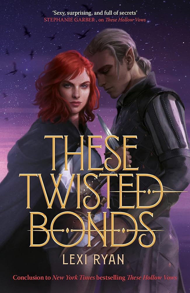 These Twisted Bonds: the spellbinding conclusion to the stunning fantasy romance These Hollow Vows cover image