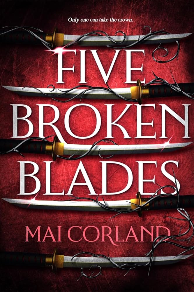 Five Broken Blades: Discover the instant Sunday Times bestselling adventure fantasy debut taking the world by storm (The Broken Blades) cover image