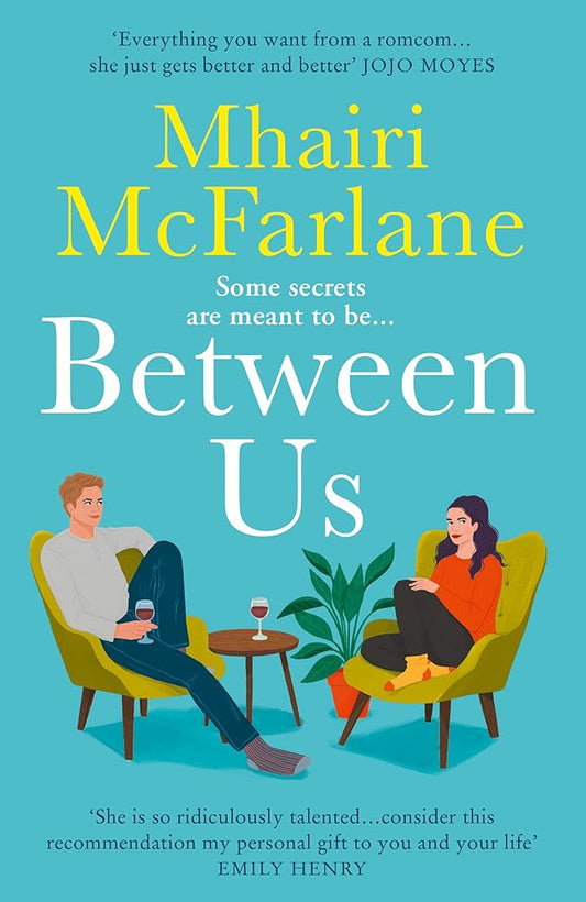 Between Us: a smart, romantic and laugh-out-loud funny romcom from the bestselling author of Last Night and Mad About You cover image