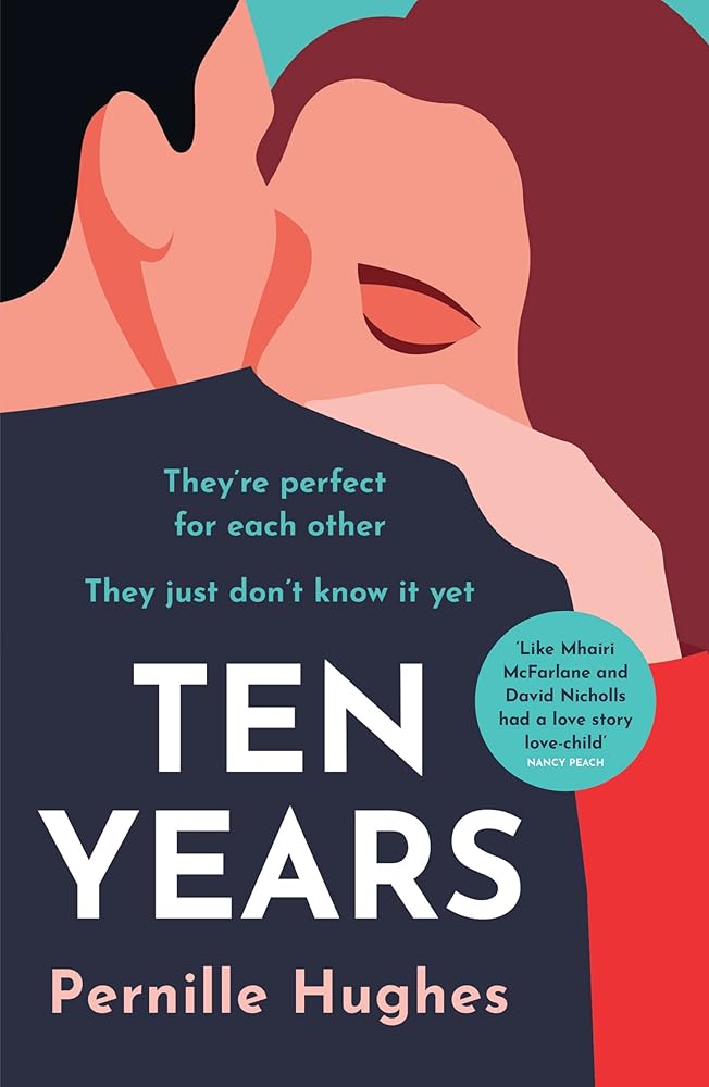 Ten Years: The most heartwarming and gripping love story you’ll read this year! cover image