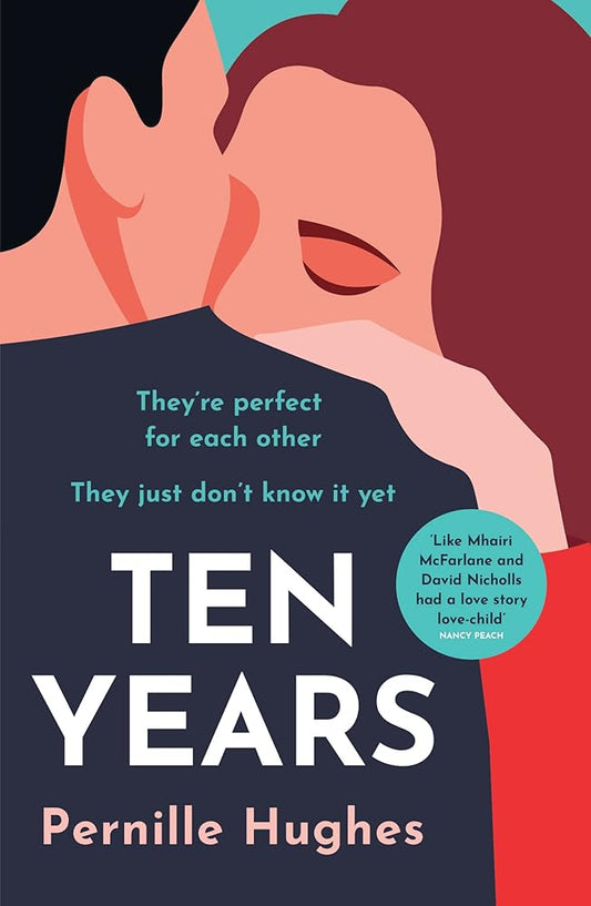 Ten Years: The most heartwarming and gripping love story you’ll read this year! cover image