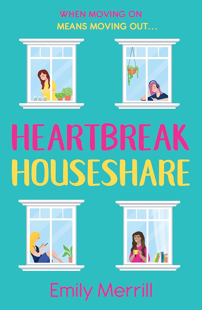 Heartbreak Houseshare: The funny and feel good book everyone should read this galentine’s day cover image