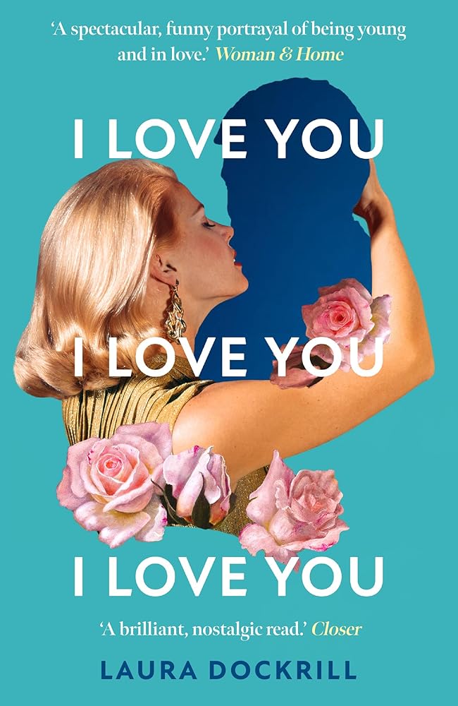 I Love You, I Love You, I Love You: The hilariously funny, nostalgic, Y2K, heart-warming, heart-breaking, romantic, new novel for 2026. Perfect for fans of One Day! cover image