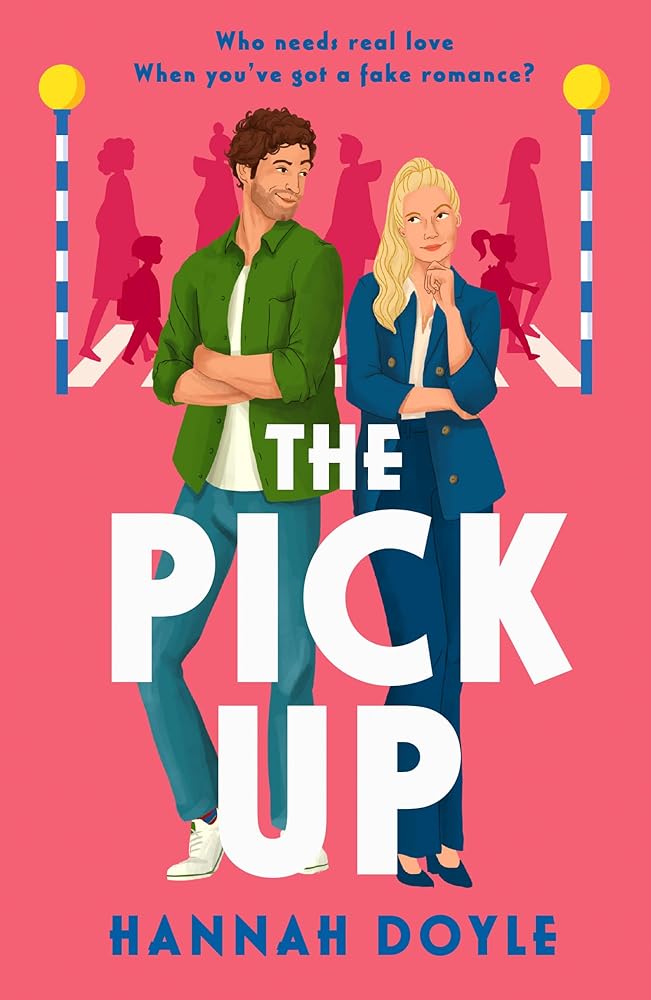 The Pick Up: A hilarious, fake romance addictive rom-com! cover image