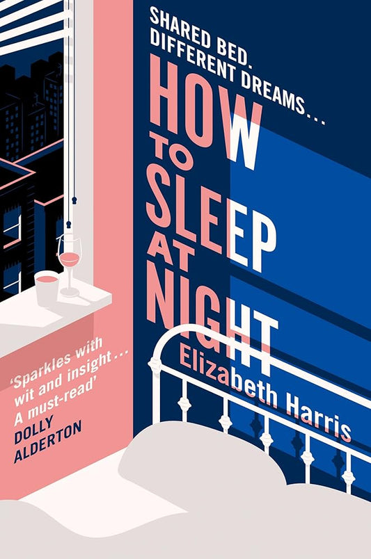 How To Sleep At Night: The sharp and funny new comedy drama about marriage and political difference from the New York Times reporter (A ‘must-read’ – DOLLY ALDERTON) cover image