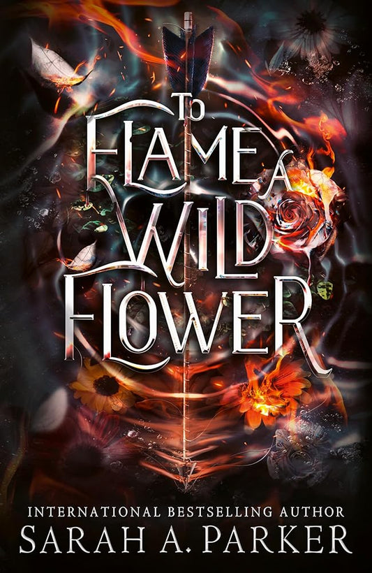 To Flame a Wild Flower: A new 2026 edition of the dark romantasy Rapunzel reimagining from the No.1 SUNDAY TIMES best-selling author of WHEN THE MOON HATCHED cover image
