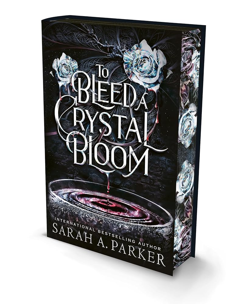 To Bleed a Crystal Bloom [Special Deluxe Edition]: A new 2025 edition of the dark romantasy Rapunzel reimagining from the No.1 SUNDAY TIMES best-selling author of WHEN THE MOON HATCHED cover image