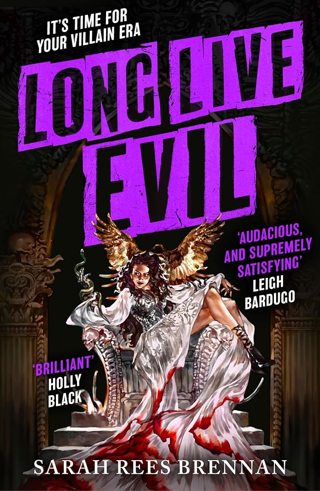 Long Live Evil: A story for anyone who's ever fallen for the villain... (Time of Iron, Book 1) cover image