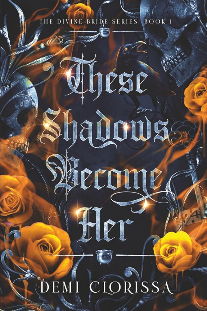 These Shadows Become Her: The Divine Bride Series: Book 1 cover image