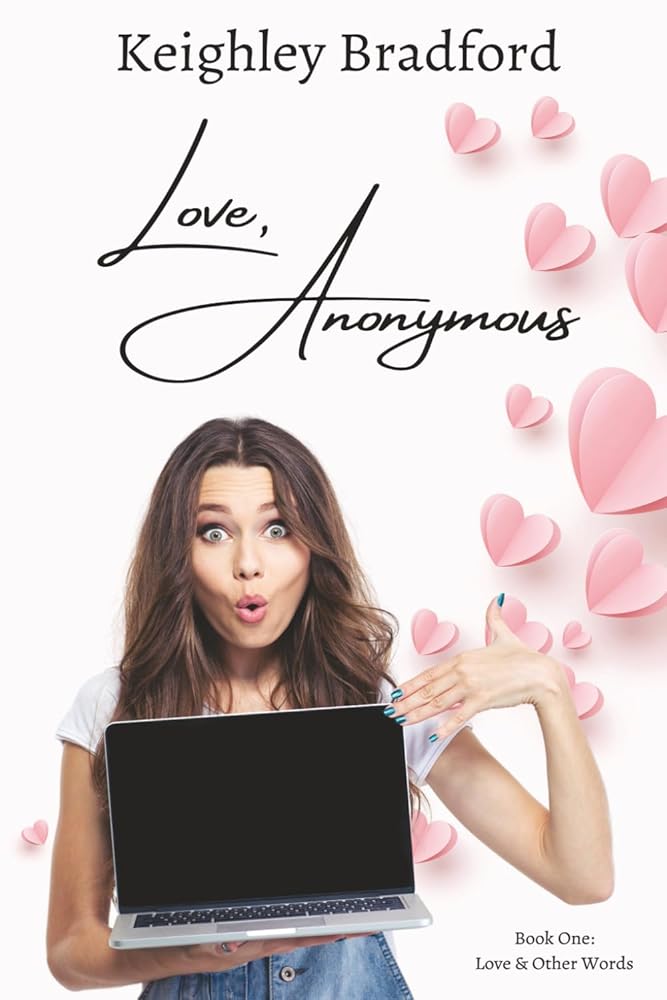 Love, Anonymous: A spicy friends-to-lovers romantic comedy (Love & Other Beautiful Words) cover image