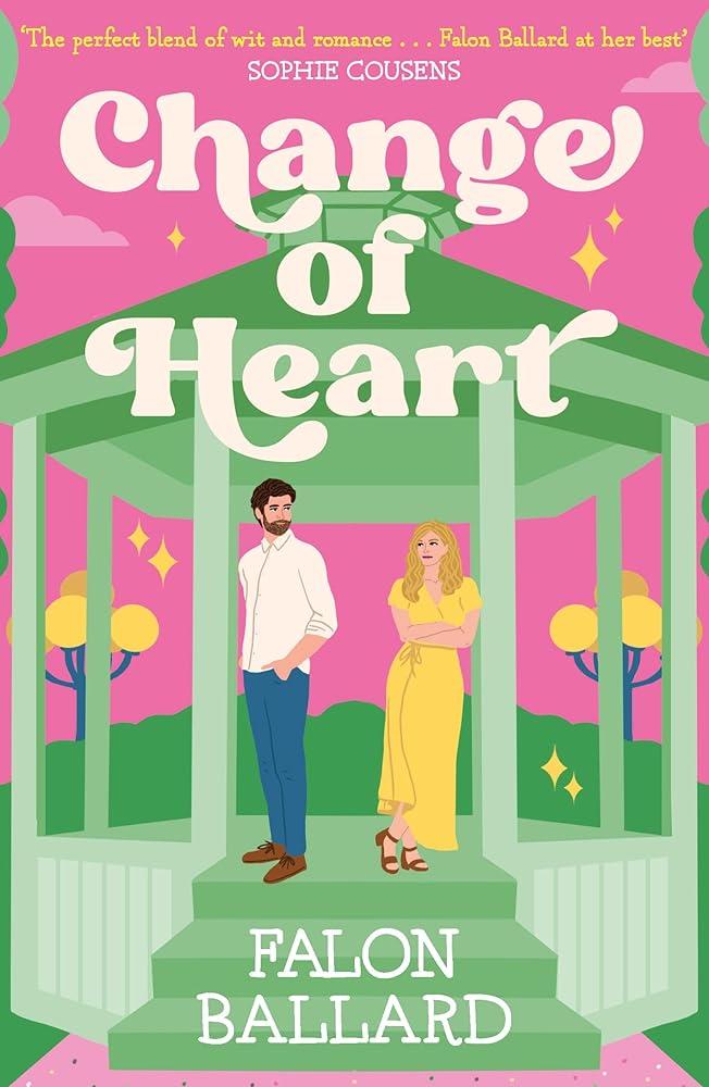 Change of Heart: Anything's possible with a change of heart in this charming new rom-com! cover image