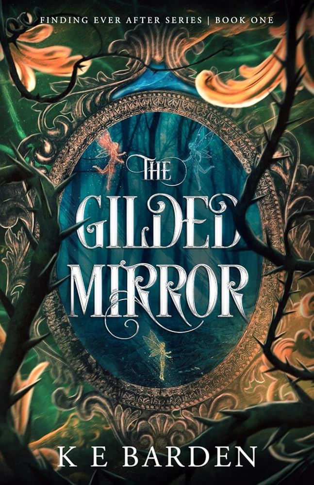 The Gilded Mirror: A retelling fairy tale romance (Finding Ever After) cover image