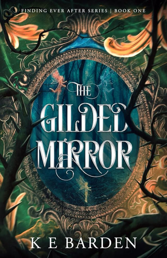 The Gilded Mirror: A retelling fairy tale romance (Finding Ever After) cover image
