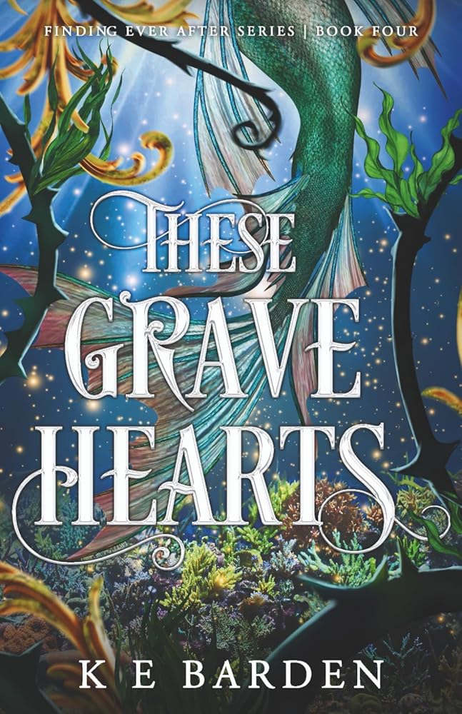 These Grave Hearts: A retelling fairy tale romance (Finding Ever After) cover image