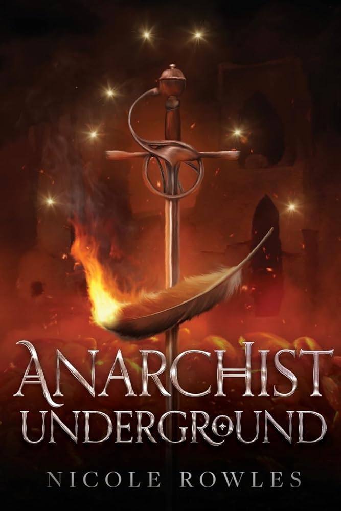 Anarchist Underground: A romantic fantasy political intrigue cover image
