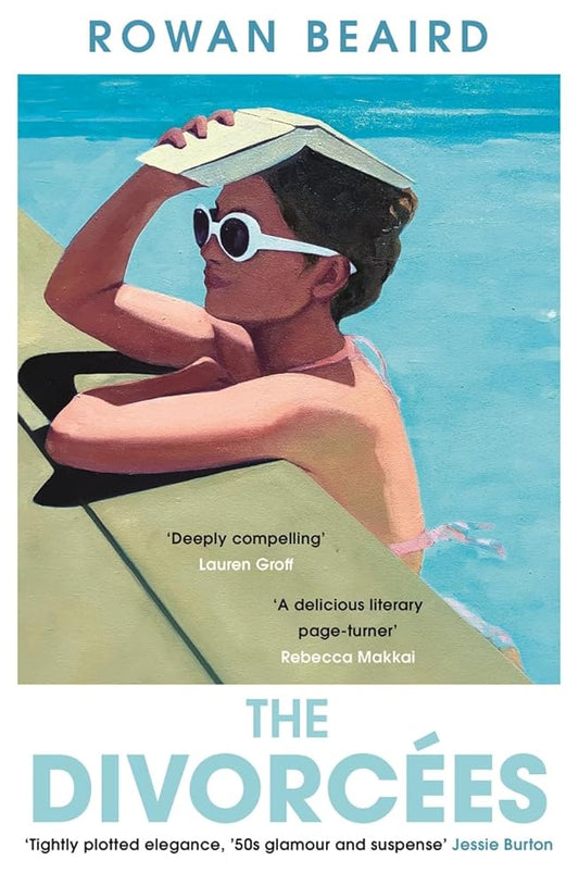 The Divorcees: The sun-soaked atmospheric summer page-turner everyone is talking about cover image