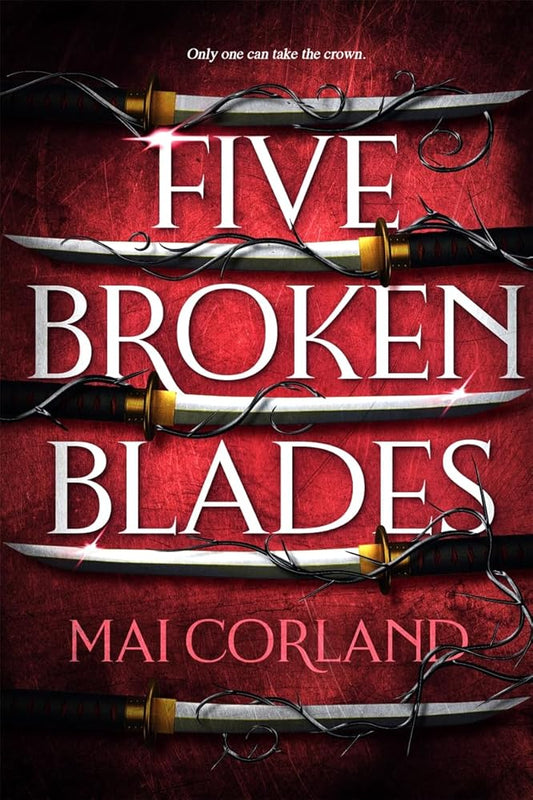 Five Broken Blades: Discover the instant Sunday Times bestselling adventure fantasy debut taking the world by storm (The Broken Blades) cover image
