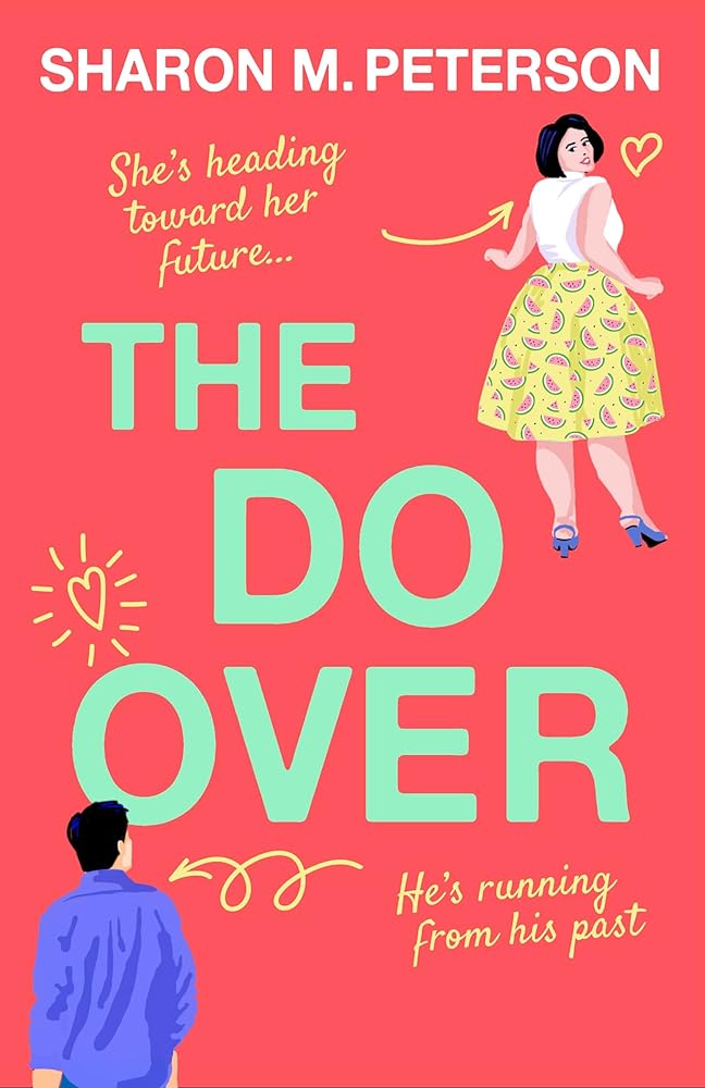 The Do-Over: A totally laugh-out-loud, feel-good romantic comedy cover image