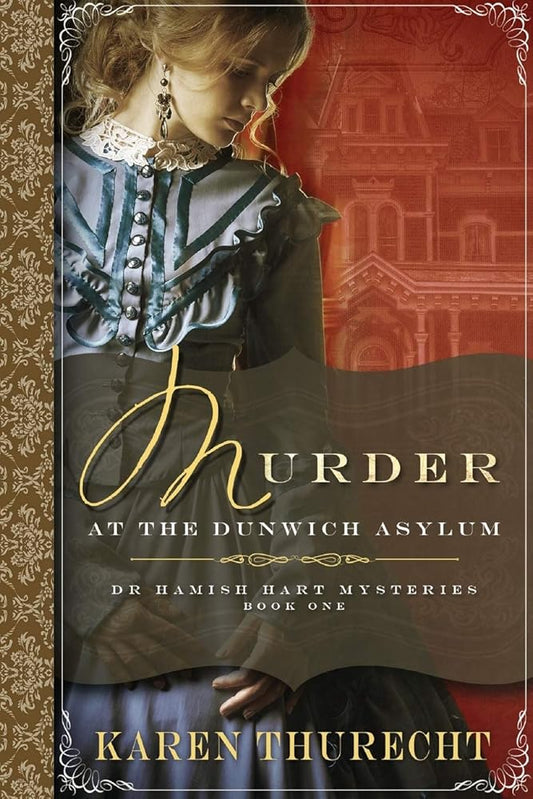 Murder at the Dunwich Asylum: Dr Hamish Hart Mysteries cover image